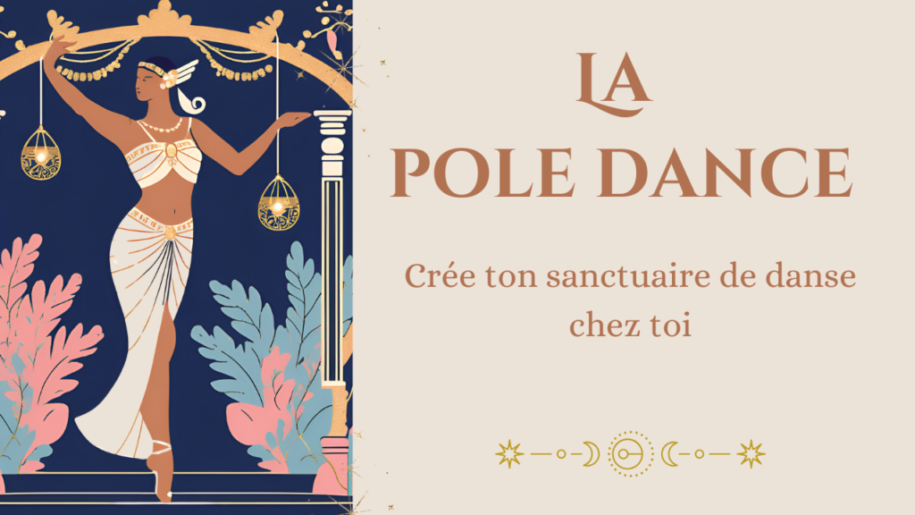 Crée ton sanctuaire de pole dance